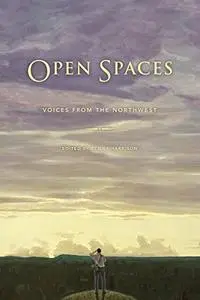 Open Spaces: Voices from the Northwest