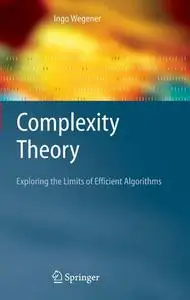 Complexity Theory: Exploring the Limits of Efficient Algorithms (Repost)