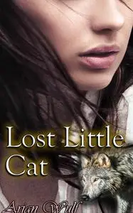 «Lost Little Cat» by Arian Wulf