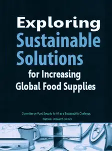 Exploring Sustainable Solutions for Increasing Global Food Supplies