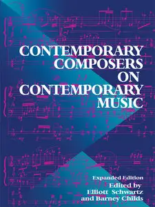 Contemporary Composers on Contemporary Music