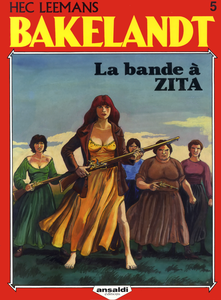 Bakelandt - Tome 5 - La Bande à Zita