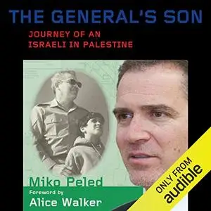 The General's Son: Journey of an Israeli in Palestine