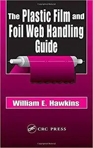 The Plastic Film and Foil Web Handling Guide (Repost)