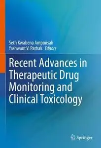 Recent Advances in Therapeutic Drug Monitoring and Clinical Toxicology