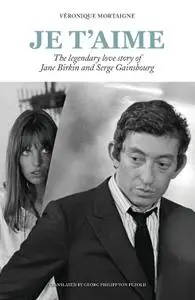 Je t'aime: The legendary love story of Jane Birkin and Serge Gainsbourg