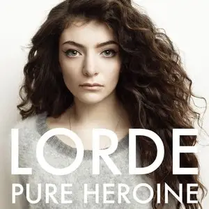 Lorde - Pure Heroine (2013) {2014 Universal Japan UICO-1262}