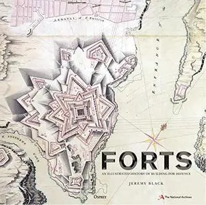 Forts: An illustrated history of building for defence (Repost)