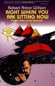 Right Where You are Sitting Now: Further Tales of the Illuminati (Repost)