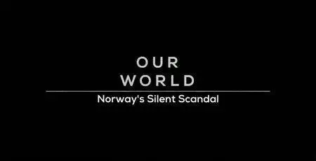 BBC Our World - Norway's Silent Scandal (2018)