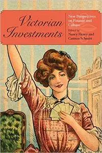 Victorian Investments: New Perspectives on Finance and Culture