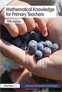 Mathematical Knowledge for Primary Teachers, 5 edition