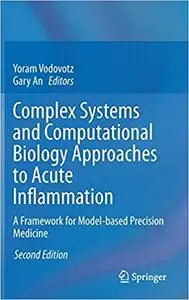 Complex Systems and Computational Biology Approaches to Acute Inflammation: A Framework for Model-based Precision Medicine