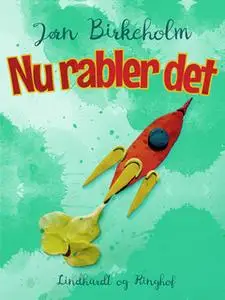«Nu rabler det» by Jørn Birkeholm