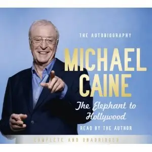 The Elephant to Hollywood - Michael Caine
