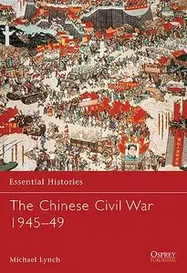 Essential Histories 061, The Chinese Civil War 1945-1949