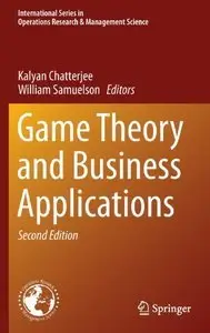 Game Theory and Business Applications, 2nd edition (repost)