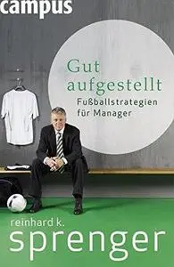 Gut aufgestellt Fussballstrategien fuer Manager Edition