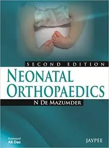 Neonatal Orthopaedics Ed 2