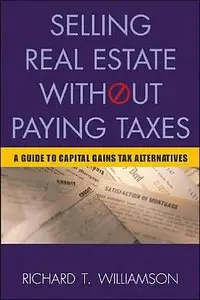 Selling Real Estate without Paying Taxes