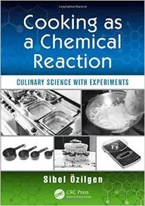 Cooking as a Chemical Reaction: Culinary Science with Experiments (repost)