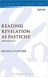 Reading Revelation as Pastiche: Imitating the Past