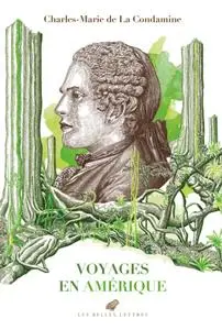 Charles-Marie de La Condamine, "Voyages en Amérique du Sud"
