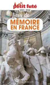 Guide Lieux de mémoire en France 2023-2024 Petit Futé - Dominique Auzias,  Jean-Paul Labourdette