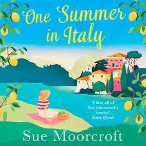 «One Summer in Italy» by Sue Moorcroft