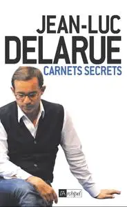 Jean-Luc Delarue, "Carnets secrets"