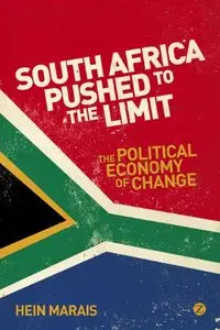 South Africa Pushed to the Limit: The Political Economy of Change (repost)