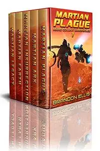 Mars Colony Chronicles (Books 1 - 5): A Space Opera Box Set Adventure