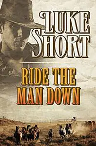 «Ride the Man Down» by Luke Short
