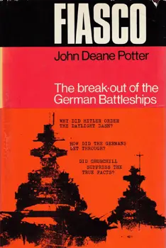 Fiasco: The Break-Out of the German Battleships