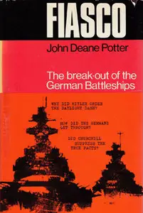 Fiasco: The Break-Out of the German Battleships
