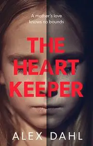 «The Heart Keeper» by Alex Dahl