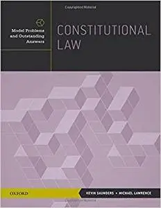 Constitutional Law: Model Problems and Outstanding Answers