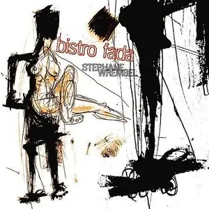 Stephane Wrembel - Bistro Fada (2012)