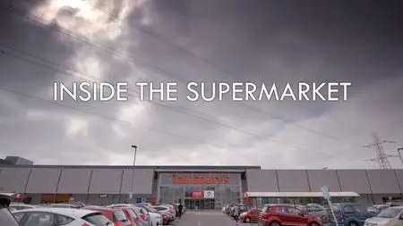 BBC - Inside the Supermarket (2019)