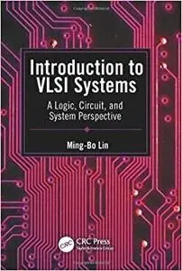 Introduction to VLSI Systems: A Logic, Circuit, and System Perspective (Instructor Resources)