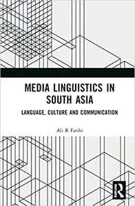 Media Linguistics in South Asia: Language, Culture and Communication