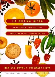 La buena mesa: la auténtica cocina latinoamericana en los Estados Unidos