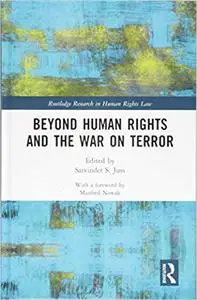 Beyond Human Rights and the War on Terror