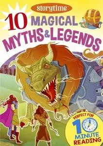 «10 Magical Myths & Legends for 4-8 Year Olds (Perfect for Bedtime & Independent Reading) (Series: Read together for 10