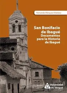 «San Bonifacio de Ibagué» by Hernando Márquez Arbeláez