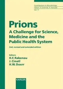Prions: A Challenge for Science, Medicine, and Public Health System by Holger F. Rabenau (Repost)