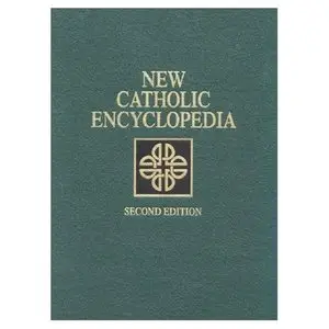 The New Catholic Encyclopedia 2nd Edition Supplement 2009  