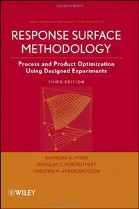 Response Surface Methodology: Process and Product Optimization Using Designed Experiments (3rd edition)