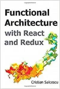 Functional Architecture with React and Redux