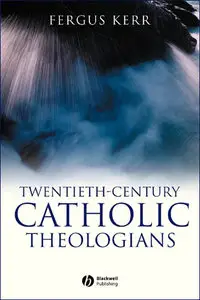Twentieth-Century Catholic Theologians (Repost)